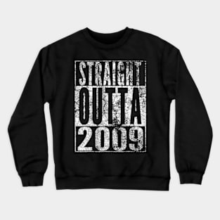 Straight Outta 2009 15Th Birthday Gift 15 Years Old Kids Crewneck Sweatshirt